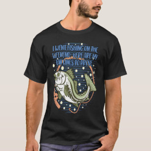 Ich ging am Wochenende angeln Lebensstil Ozean Gew T-Shirt