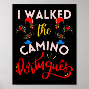 Ich ging den portugiesischen Camino Geschenk Hahn Poster