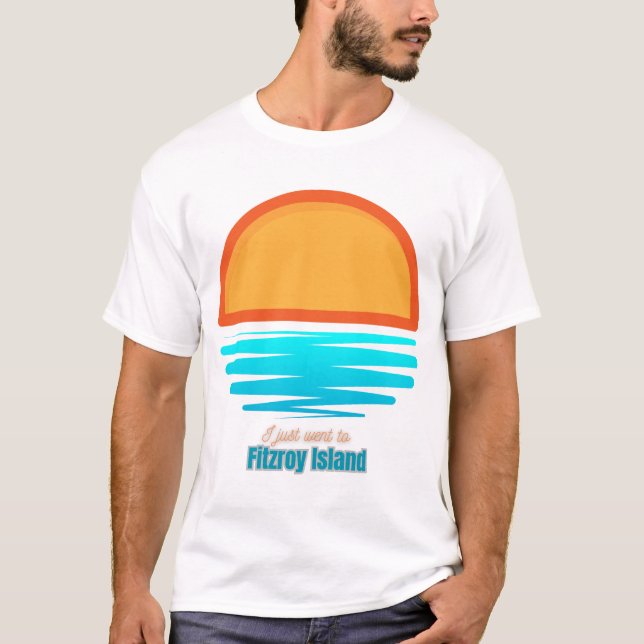 Ich ging gerade auf die Insel Fitzroy T-Shirt (Vorderseite)