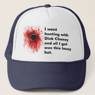 Ich ging mit Dick Cheney auf die Jagd und aller, Truckerkappe