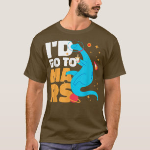 Ich ging mit einem Dinosaurier in Mars T-Shirt