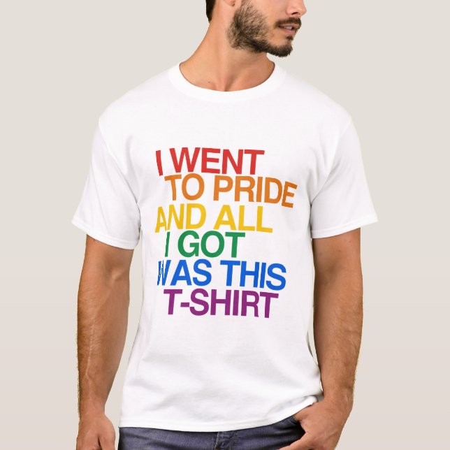 ICH GING PRIDE UND ALLE I G T-Shirt (Vorderseite)