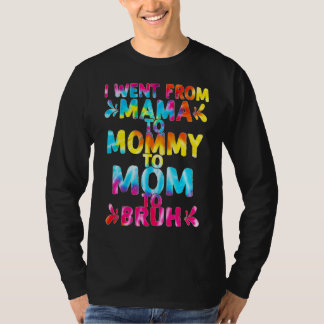 Ich ging von Mama über Mami bis Mama zu Brühmütter T-Shirt