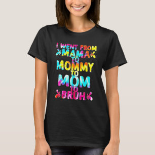 Ich ging von Mama über Mami bis Mama zu Brühmütter T-Shirt