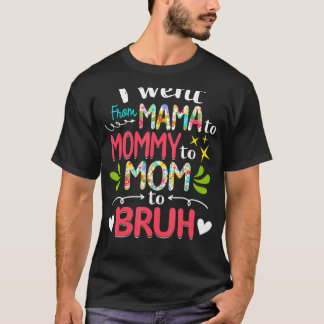 Ich ging von Mama über Mami bis Mama zu Brühmütter T-Shirt