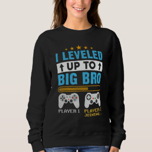 Ich ging zu Big Bro Gamer New Brother Sweatshirt