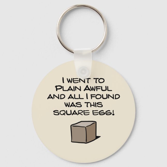 Ich ging zu Schlichten furchtbar ... Schlüsselanhänger (Vorderseite)