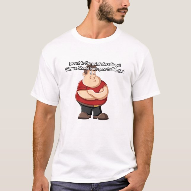 Ich ging zum Lackladen, um dünner zu werden. T-Shirt (Vorderseite)