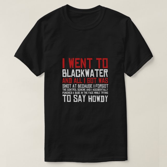 Ich ging zum unverzichtbaren T - Shirt Blackwater (Design vorne)