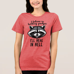 Ich glaube an das Halten von Groll — Ich werde in Tri-Blend Shirt