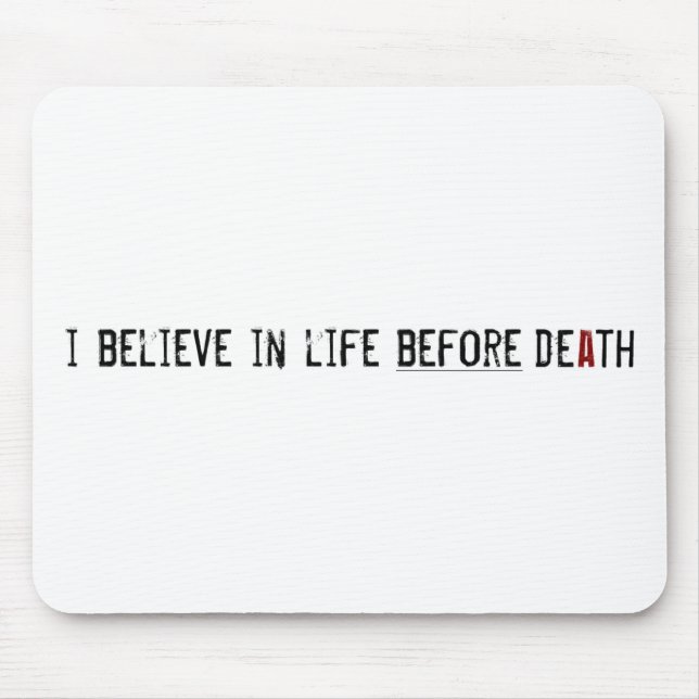 Ich glaube an das Leben vor Tod Mousepad (Vorne)