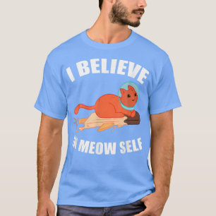 Ich glaube an den seltsamen T - Shirt des Astronau