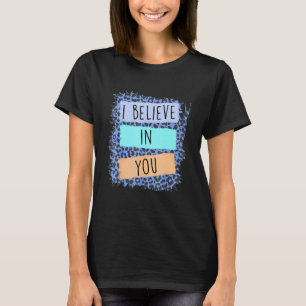 Ich glaube an dich Leopard Motivational Testing Ta T-Shirt