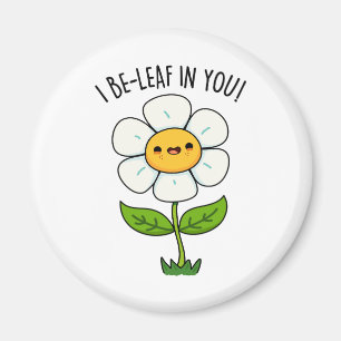 Ich glaube an dich lustiger Blumen- und Blatt-Wort Magnet