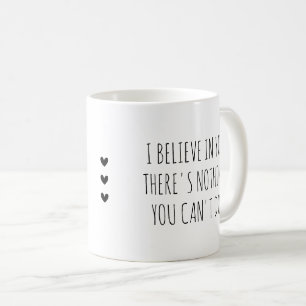 Ich glaube an dich Selbstfürsorge-Ermutigung Kaffeetasse