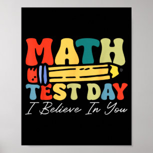 Ich glaube an dich Testtag-Motivation Mathematik-T Poster