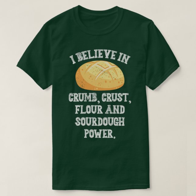 Ich glaube an die Backbäckerei aus Rohbrot T-Shirt (Design vorne)