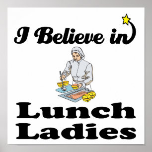 Ich glaube an die Damen des Mittagessens Poster