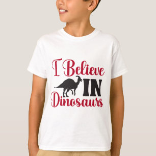 Ich glaube an Dinosaurier T-Shirt