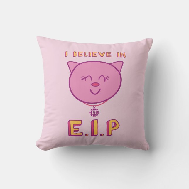 Ich glaube an E.I.P Kissen (Vorderseite)