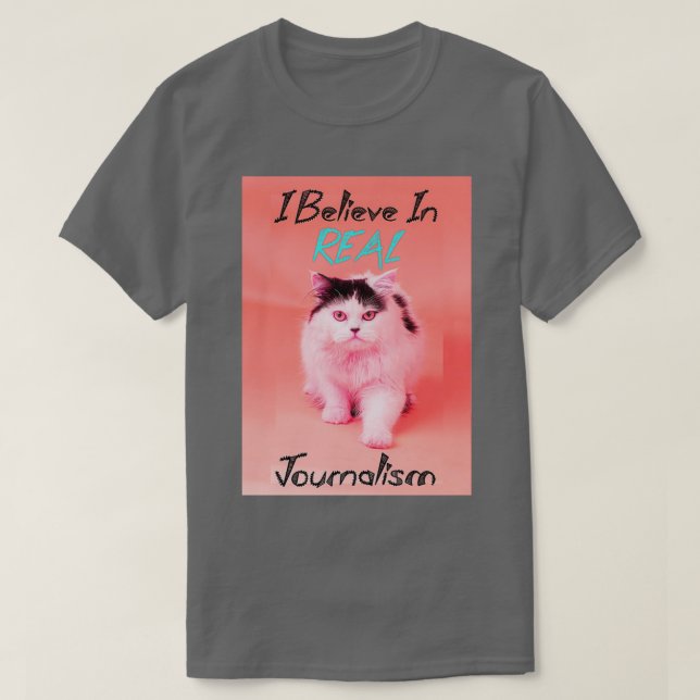 Ich glaube an echte Journalismus Katzenzucht Perse T-Shirt (Design vorne)