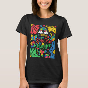Ich glaube an ein breites Spektrum von Möglichkeit T-Shirt