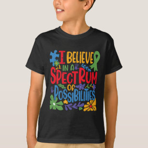 Ich glaube an ein Spektrum von Möglichkeiten  T-Shirt