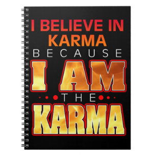 Ich glaube an Karma, weil ich Karma bin Notizblock