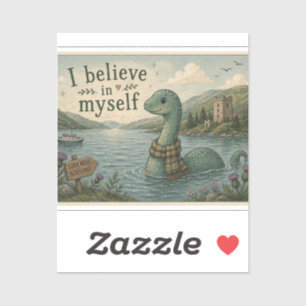 Ich glaube an mich selbst wunderliche Loch Ness Mo Aufkleber