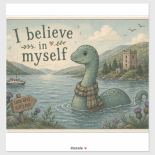 Ich glaube an mich selbst wunderliche Loch Ness Mo Aufkleber