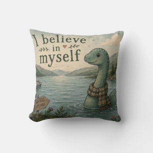 Ich glaube an mich selbst wunderliche Loch Ness Mo Kissen