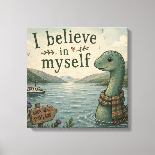 Ich glaube an mich selbst wunderliche Loch Ness Mo Leinwanddruck