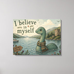 Ich glaube an mich selbst wunderliche Loch Ness Mo Leinwanddruck