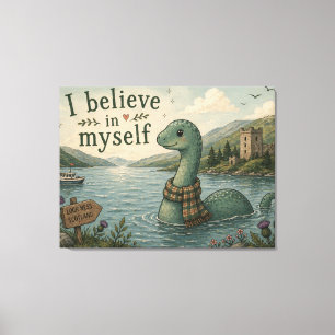 Ich glaube an mich selbst wunderliche Loch Ness Mo Leinwanddruck