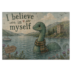 Ich glaube an mich selbst wunderliche Loch Ness Mo Schneidebrett