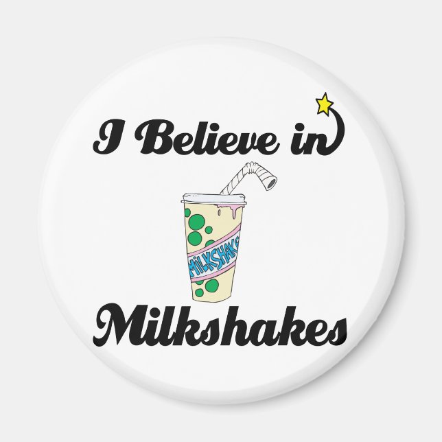 Ich glaube an Milchshakes Magnet (Vorne)