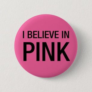 Ich glaube an Rosa Button