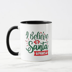 Ich glaube an Santa Paws Funny Christmas Dog Liebh Tasse