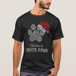 Ich glaube an Santa Paws Hund Mama Weihnachten Wei T-Shirt