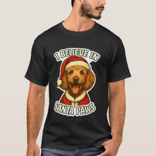 Ich glaube an Santa Paws Pudel Hundemama Vater Bes T-Shirt