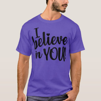 Ich glaube an Sie - Lehrer Testing Day T - Shirt