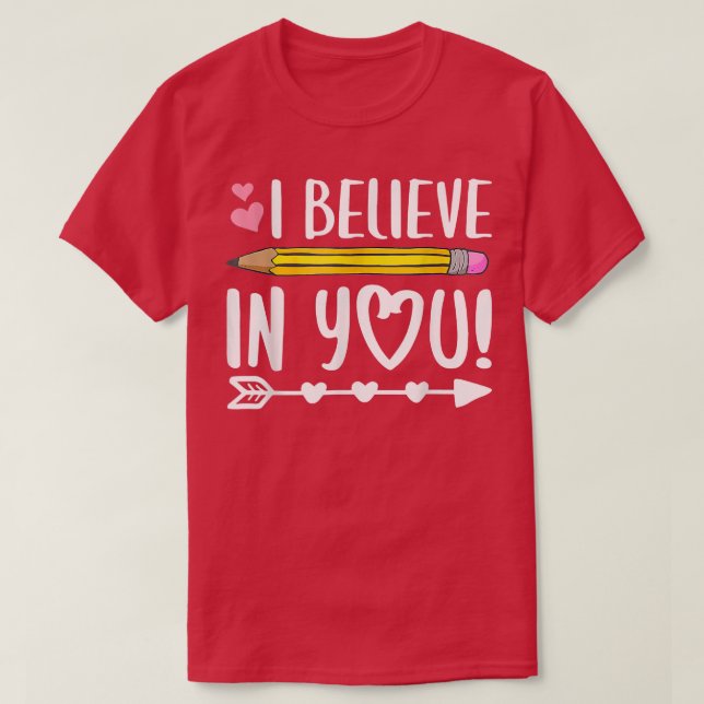 Ich glaube an Sie T - Shirt Lehrer Testing Day Ges (Design vorne)