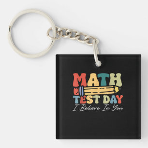 Ich glaube an Sie Test-Tag Motivation Mathe Lehrer Schlüsselanhänger
