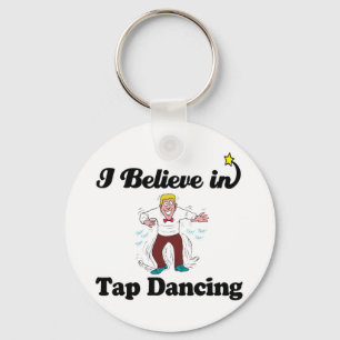 ich glaube an Tap Dance Schlüsselanhänger