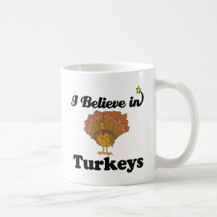 ich glaube an Truthähne Tasse