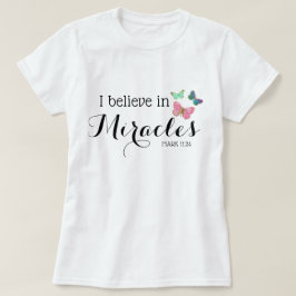 Ich glaube an Wunder T-Shirt