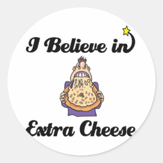 Ich glaube an zusätzlichen Käse Runder Aufkleber