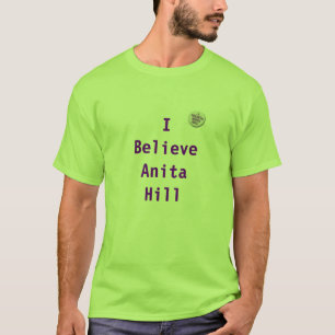 Ich glaube Anita-Hügel-T - Shirt