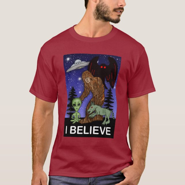 Ich glaube | Big Foot Alien Mothman UFO Chupacabra T-Shirt (Vorderseite)