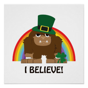 Ich glaube! Bigfoot Leprechaun Poster